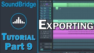 SoundBridge Tutorial Part 9 – Exporting Our Project [upl. by Nohsad]