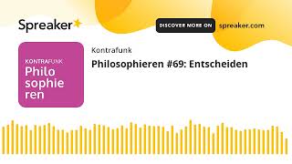 Philosophieren 69 Entscheiden mit Matthias Burchardt und Alexander Christ [upl. by Obeded]