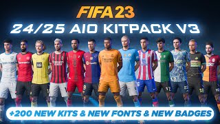 2425 AIO Kits V3 Mod For FIFA 23 200 New Kits  Fonts  Badges  TU171 [upl. by Hoppe]