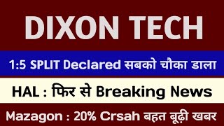 15 SPLIT Declared dixon technologies share latest news mazagon dock share news vbl share news [upl. by Radbun]