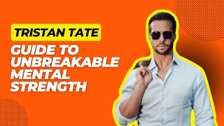 Tristan Tates 15Second Guide to Unbreakable Mental Strength tristantate tristantatemotivation [upl. by Narayan]