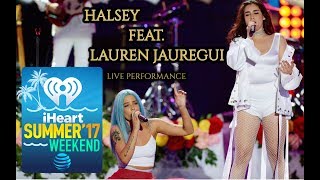 HALSEY  Performing quotStrangersquot ft LAUREN JAUREGUI Live at iHeart Radio Summer  iHeartSummer17 [upl. by Eninahs]