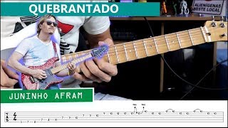 Quebrantado  Vineyard  Solo Vídeo Aula  TAB JUNINHO AFRAM  Feat Juninho Afram [upl. by Secundas158]