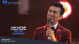 Botir Qodirov  Yiglatur  Ботир Кодиров  Йиглатур concert version [upl. by Macy]