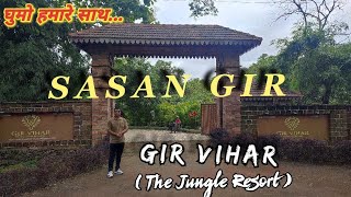 SASAN GIR  GUJARAT  GIR VIHAR  THE JUNGLE RESORT [upl. by Gilford821]