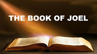 THE BOOK OF JOEL CHAPTER 1 VERSE 120 OLD TESTAMENT THE HOLY BIBLE KING JAMES VERSION [upl. by Jamnes]