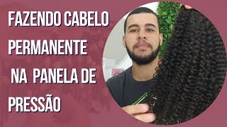 Fazendo Cabelo permanente na panela de pressão pode fazer mais de uma vez [upl. by Ldnek]