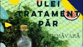 Ulei natural de Urzică  tratament pentru stimularea creșterii părului cu miros de PRIMAVARĂ 🧚🏻 [upl. by Karissa486]