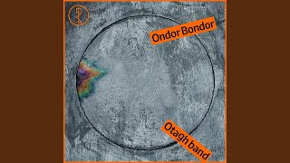 Ondor Bondor [upl. by Analeh871]