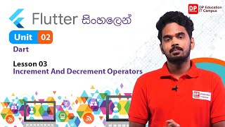 Unit 02  Lesson 03  Increment And Decrement Operators  Flutter [upl. by Lednem]