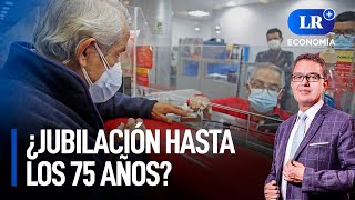 ¿Elevarán la edad de jubilación hasta los 75 años  LR Economía [upl. by Anilatac]