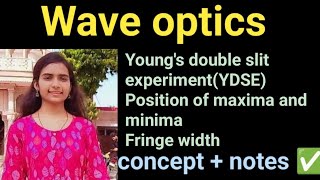 wave optics youngs double slit experiment position of maxima and minima fringe width optics [upl. by Haydon]