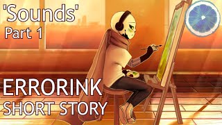 Sounds  Errorink Short Story Part 1 [upl. by Trinette]