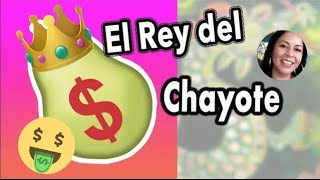 EL REY DEL CHAYOTE [upl. by Anoit196]