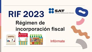 ¿RIF en 2023 ¿Se puede permanecer en ese régimen Régimen de Incorporación Fiscal en 2023 [upl. by Lebyram]