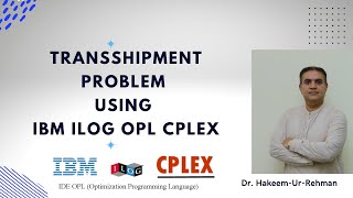 Transshipment Problem Using IBM ILOG OPL CPLEX Studio [upl. by Anilad]