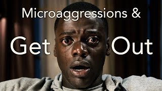 In Focus Microaggressions amp Get Out [upl. by Bibby881]