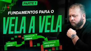 PARTE 1 Desvendando o Vela Vela Raiz A Fundamentação que Vai Turbinar Suas Operações [upl. by Elem]