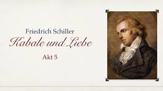 Friedrich Schiller KABALE UND LIEBE  Akt V  Hörbuch [upl. by Cormick213]