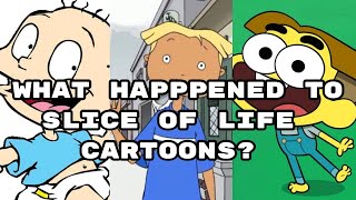 What happened to Slice of Life Cartoons [upl. by Kellene]