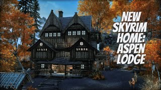 New Skyrim Home Aspen Lodge [upl. by Yhtamit]