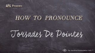 How to Pronounce Torsades De Pointes Real Life Examples [upl. by Harelda]