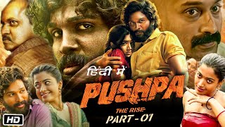 Pushpa The Rise Full HD Movie HINDI Dubbed  Allu Arjun  Rashmika Mandanna  Fahadh Faasil  Review [upl. by Gord518]