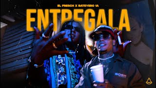 El Fresch  ENTREGALA  Batelyero1a 👅 VIDEO OFICIAL 🤤 [upl. by Dombrowski]