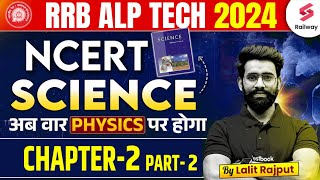 RRB ALP Technician 2024 Science NCERT  Physics Chapter 2 Part2 Class for NTPC by Lalit Rajput Sir [upl. by Hembree]