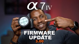 UPGRADE Your SONY A7 IV Complete Firmware Update 300 Tutorial [upl. by Sleinad889]