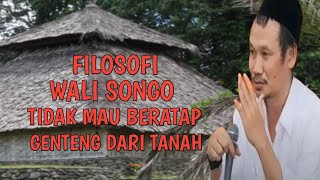 Gus Baha  Filosofi Wali Songo Tidak Mau Beratap Genteng Dari Tanah [upl. by Llenrub380]