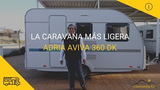 La caravana más ligera  Adria Aviva 360 DK [upl. by Edgard]