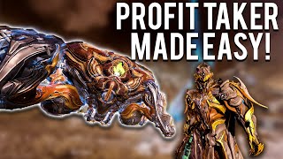 Profit Taker Made Simple Warframe 2023 Full guide [upl. by Dannica]