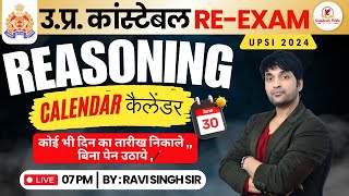 UP Police Constable REEXAM amp UPSI 2024  Reasoning Calendar Complete Chapter BY  Ravi Singh Sir [upl. by Meghann]