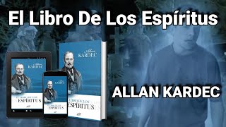 El Libro De Los Espíritus VideoLibro ALLAN KARDEC [upl. by Nnairek]