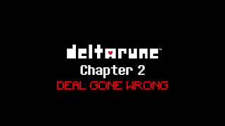 Reupload Deltarune Chapter 2  DEAL GONE WRONG Better Ingame Version [upl. by Eannaj]