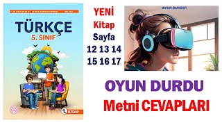 Oyun Durdu Dinleme Metni Cevapları  5Sınıf Türkçe Ders KitabıYeni sayfa12 13 14 15 16 17 [upl. by Oikim655]