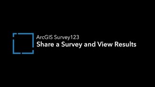 ArcGIS Survey123 Share a Survey and View Results [upl. by Hackney]