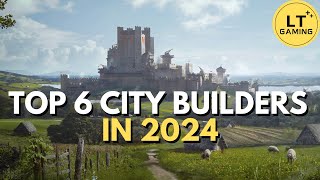 Top 6 City Builders to Check Out in 2024 [upl. by Uzial384]