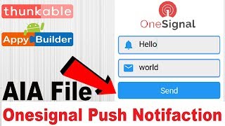 Onesignal Push Notification Send Using API Tutorial  AIA File  Thunkable  Appybuilder  Makeroid [upl. by Griggs]