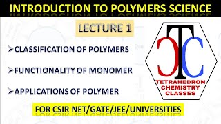 LECTURE 1 CLASSIFICATION OF POLYMERS [upl. by Tearle]