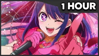 1 HOUR Oshi no Ko  Opening Full 『Idol』by YOASOBI [upl. by Adlog]