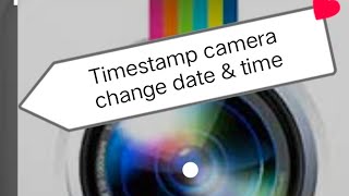 Timestamp camera me date amp time kaise change karte haiTimestamp camera में date और time कैसे बदलें। [upl. by Suivatnad]