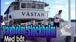 VaxholmStockholm m Båt [upl. by Kathe]