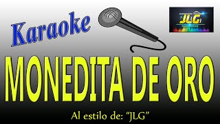 MONEDITA DE ORO Karaoke JLG [upl. by Loesceke39]