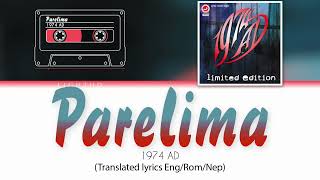 1974 AD  Parelima English Translated  Romanized  Nepali Lyrics [upl. by Aerdna758]