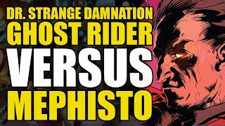 Ghost Rider vs Mephisto Dr Strange Damnation Conclusion  Comics Explained [upl. by Zap]