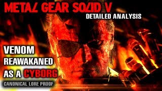 MGS5 Detailed Analysis  Venom Snake is Reawakened As a CYBORG  The Ultimate FourthWall Break [upl. by Schechter]