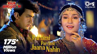 Pardesi Pardesi Jana Nahi  Raja Hindustani  Aamir Khan Karisma  Udit Alka  90s Hindi Songs [upl. by Eirojram371]