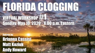 Florida Virtual Clogging Workshop 1 8 pm Eastern  Sunday May 10 2020 [upl. by Ira]